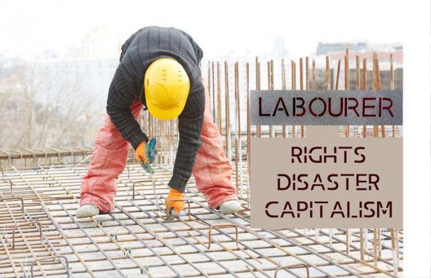 Labour, Rights, Disaster and Capitalism 