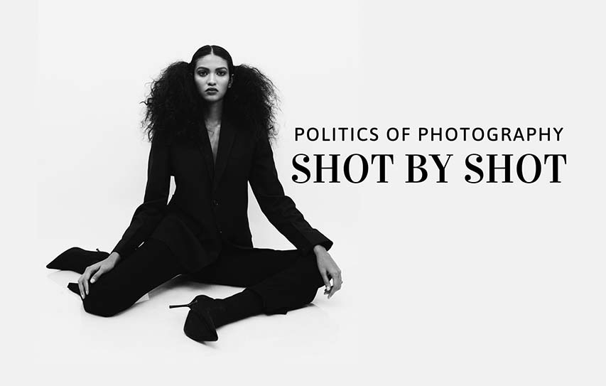 Shot by Shot: Politics of photography