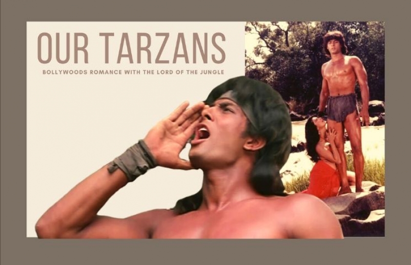 Our Tarzans: Bollywood’s romance with the Lord of the Jungle