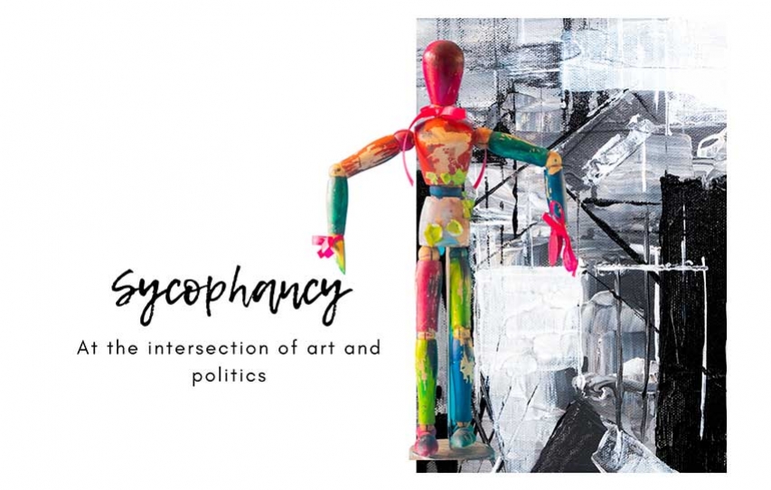 Sycophancy: At the intersection of Art & Politics
