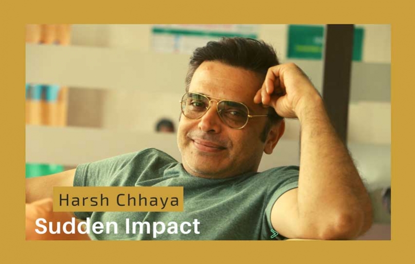 Sudden Impact: In Conversation with Harsh Chhaya