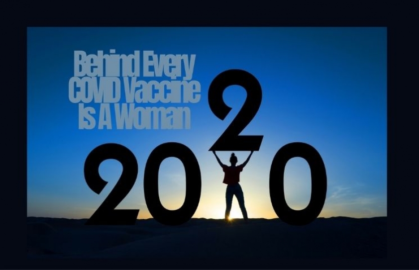 Behind Every Successful COVID Vaccine Is A Woman
