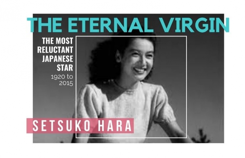 Eternal Virgin: Setsuko Hara 
