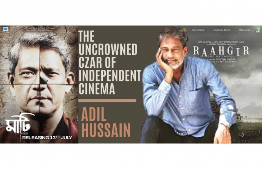 Adil Hussain: The Uncrowned Czar of independent cinema