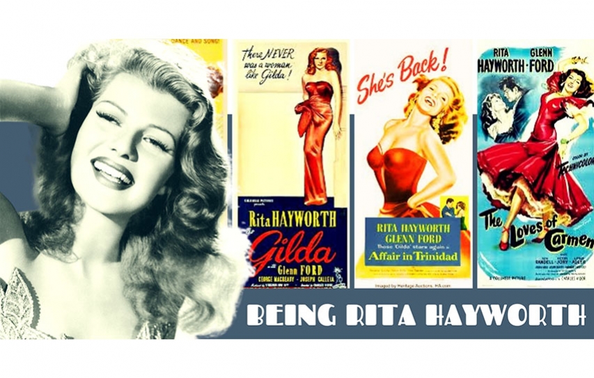 Being Rita Hayworth (October 17 1918 to May 14 1987)