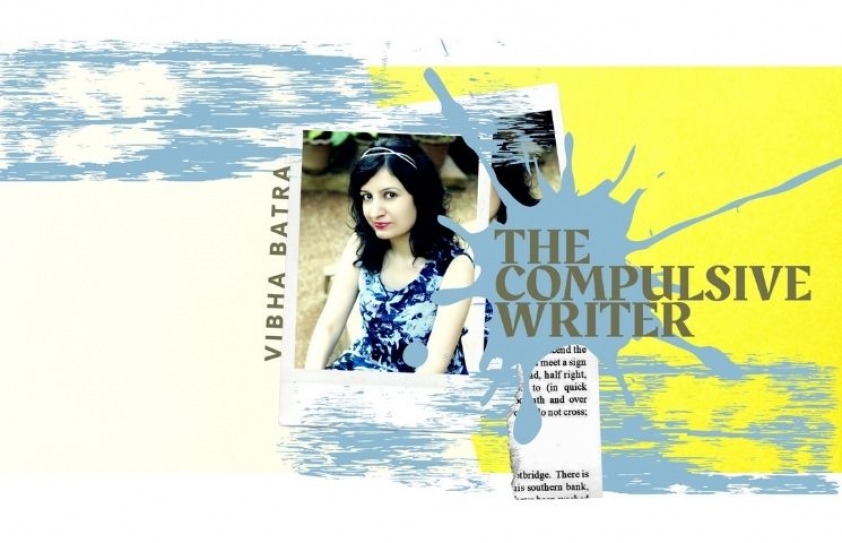 Meet Vibha Batra, the compulsive writer