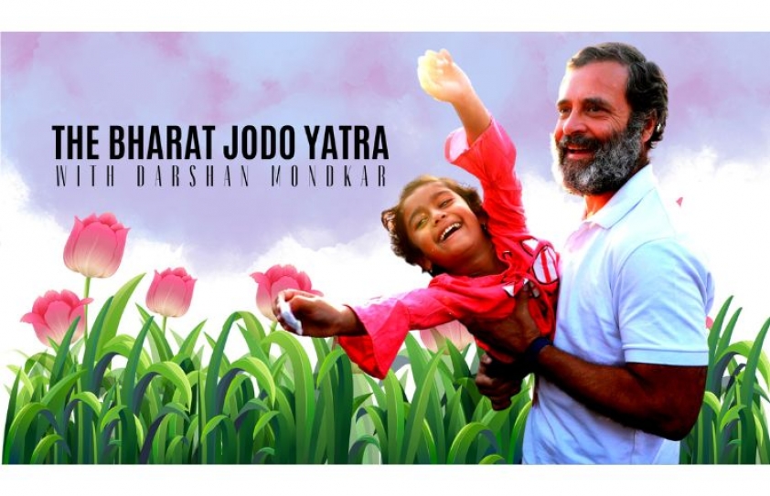 The Bharat Jodo Yatra with Darshan Mondkar